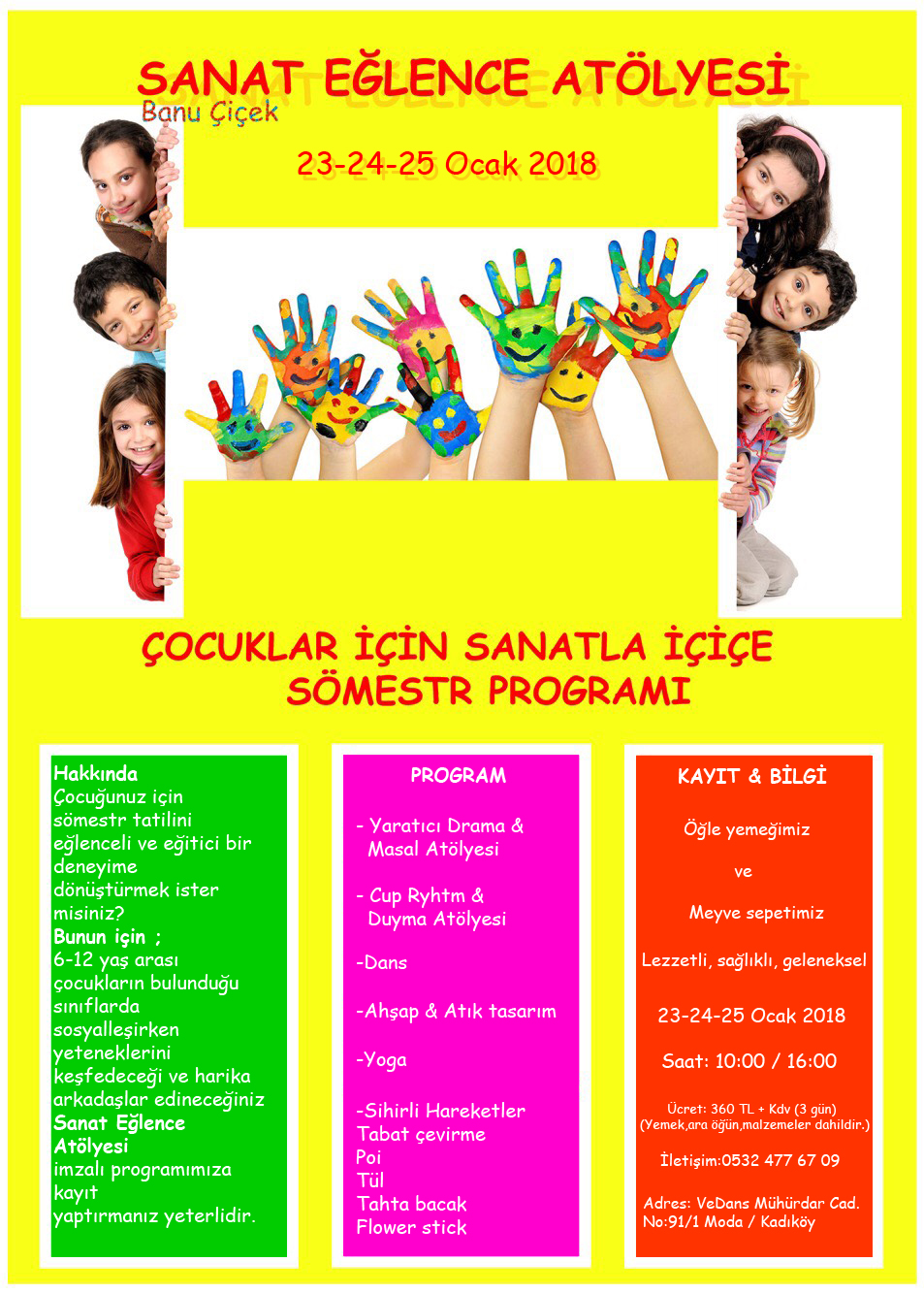 Banu Çiçek Sanat Eğlence Atölyesi (23-25 Ocak)