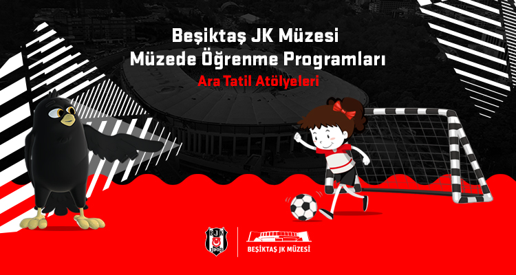 Beşiktaş JK Müzesi’nde Ara Tatil Atölyeleri Başlıyor!(19-23Kasım)