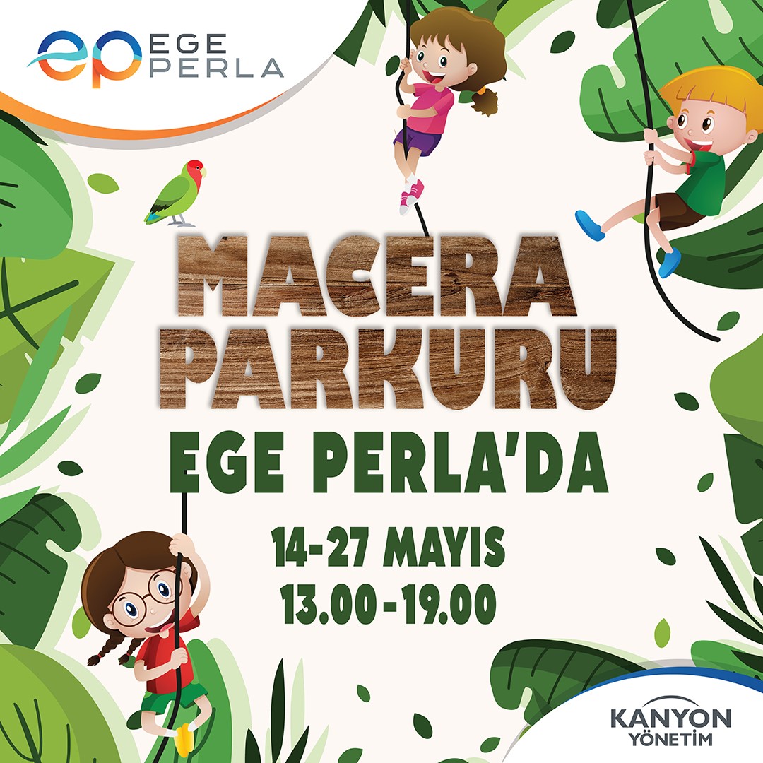 Ege Perla Macera Parkuru (14-27 Mayıs)