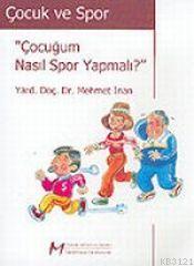 Çocuğum Nasıl Spor Yapmalı?