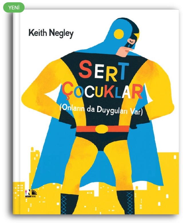 Sert Çocuklar (Onların da Duyguları Var)